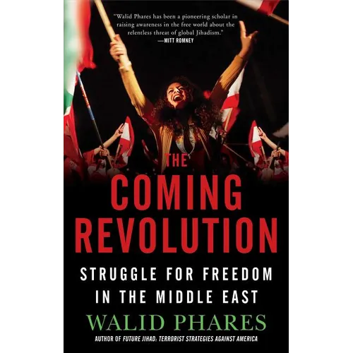 The Coming Revolution: Struggle for Freedom in the Middle East