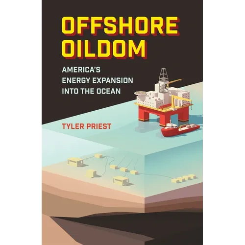 Offshore Oildom: America's Energy Expansion Into the Ocean