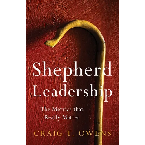 Shepherd Leadership: The Metrics That Really Matter