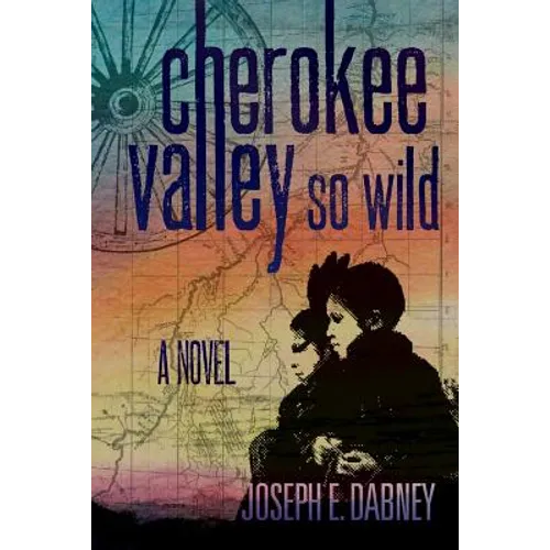Cherokee: Valley So Wild