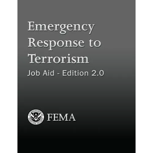 Emergency Response to Terrorism: Job Aid - Edition 2.0