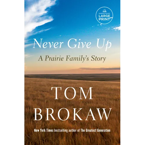 Never Give Up: A Prairie Family's Story