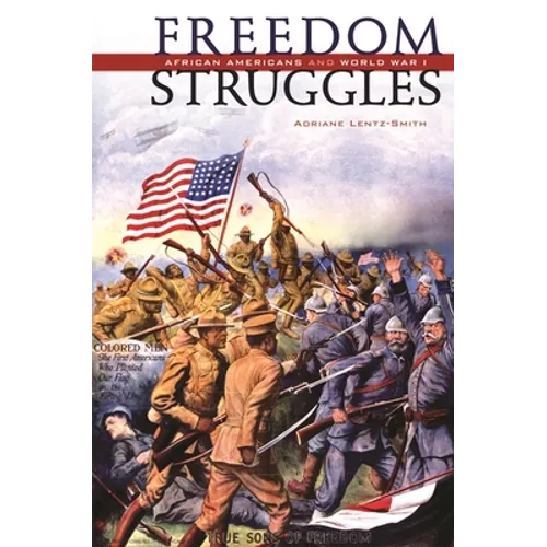 Freedom Struggles: African Americans and World War I