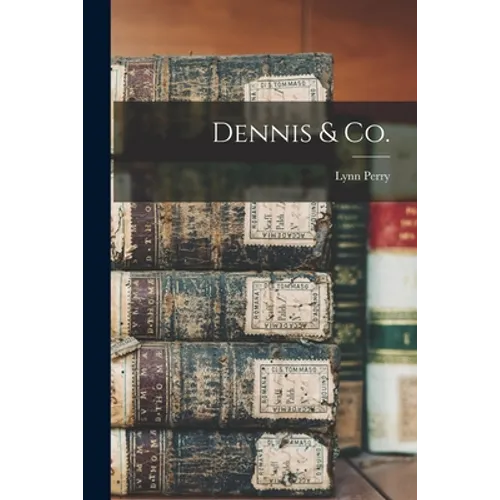 Dennis & Co.