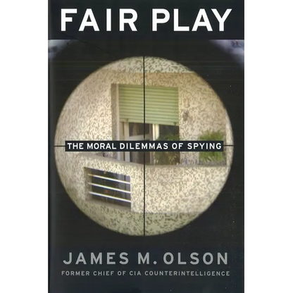 Fair Play: The Moral Dilemmas of Spying - Paperback