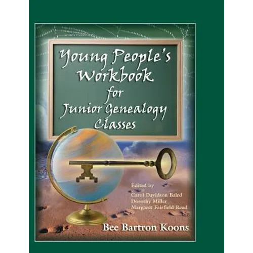 Young People's Workbook for Junior Genealogy Classes