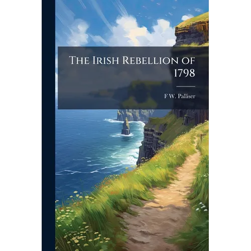 The Irish Rebellion of 1798