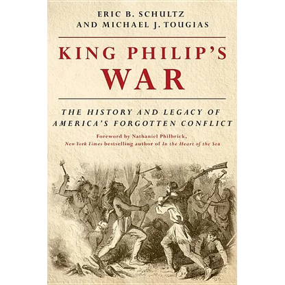 King Philip's War: The History and Legacy of America's Forgotten Conflict - Paperback