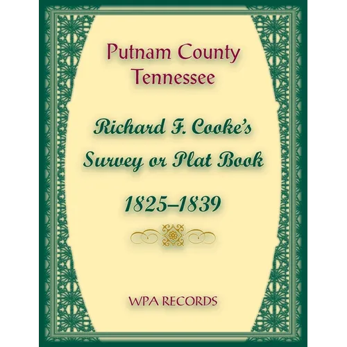 Putnam County, Tennessee, Richard F. Cook's Survey or Plat Book, 1825-1839