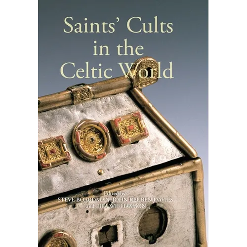 Saints' Cults in the Celtic World