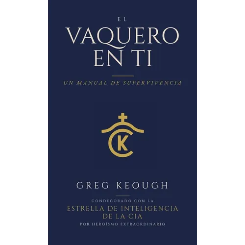 El Vaquero En Ti: Un Manual de Supervivencia