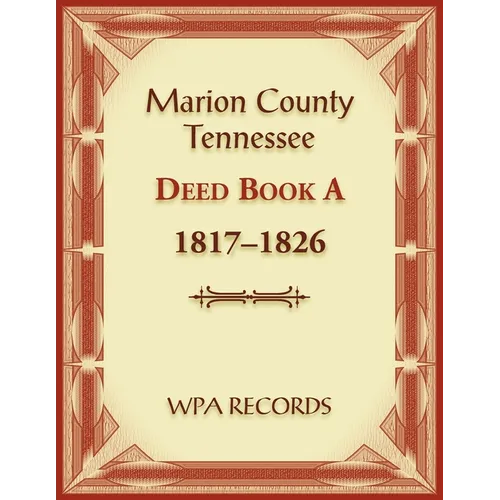 Marion County, Tennessee Deed Book A 1817-1826