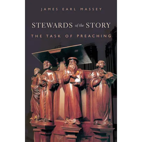 Stewards of the Story: The Task of Preaching