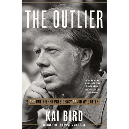 The Outlier: The Unfinished Presidency of Jimmy Carter