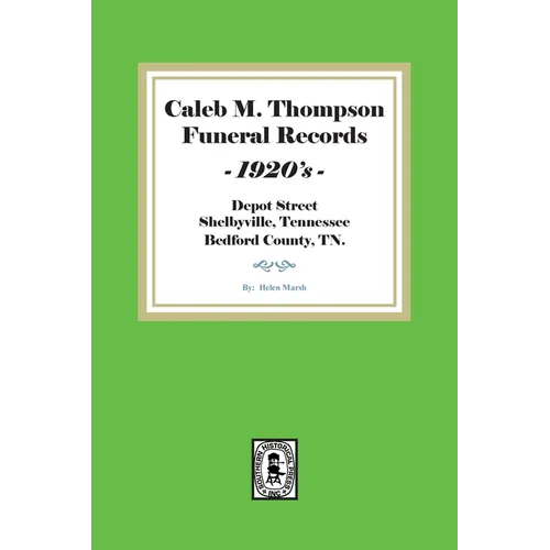 Caleb M. Thompson Funeral Records, 1920's. Volume #1
