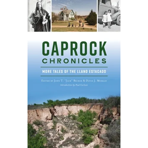 Caprock Chronicles: More Tales of the Llano Estacado