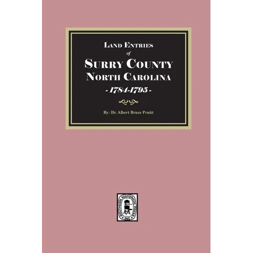 Land Entries of Surry County, North Carolina, 1784-1795