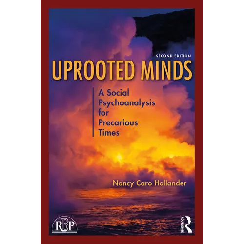 Uprooted Minds: A Social Psychoanalysis for Precarious Times