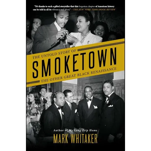 Smoketown: The Untold Story of the Other Great Black Renaissance