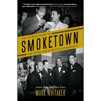 Smoketown: The Untold Story of the Other Great Black Renaissance - Paperback