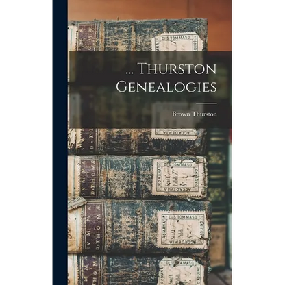 ... Thurston Genealogies