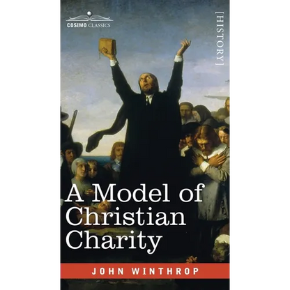 A Model of Christian Charity: A City on a Hill - Hardcover