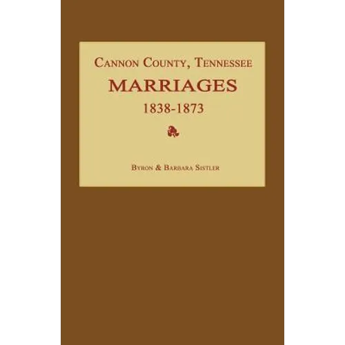 Cannon County, Tennessee Marriages 1838-1873