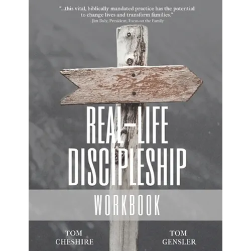Real-Life Discipleship Workbook: The Ordinary Man's Guide to Disciple-Making