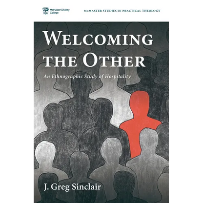 Welcoming the Other: An Ethnographic Study of Hospitality - Paperback