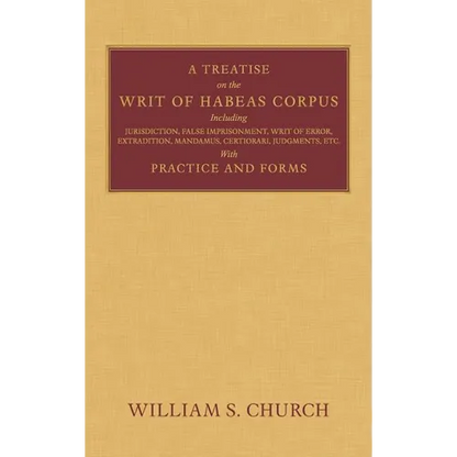 A Treatise on the Writ of Habeas Corpus - Hardcover