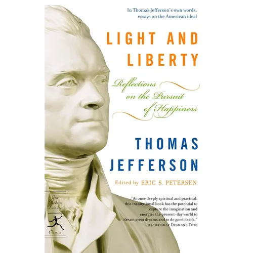 Light and Liberty: Reflections on the Pursuit of Happiness