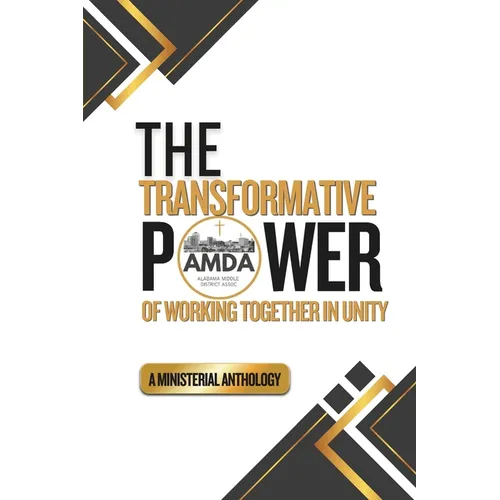 The Transformative Power of Working in Unity: A Ministerial Anthology