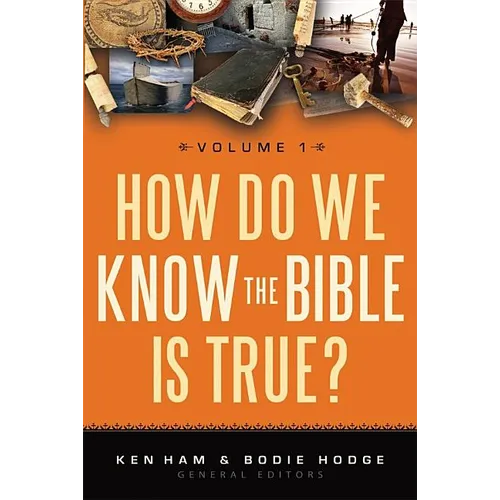 How Do We Know the Bible Is True?, Volume 1