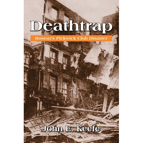 Deathtrap: Boston's Pickwick Club Disaster