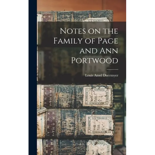 Notes on the Family of Page and Ann Portwood