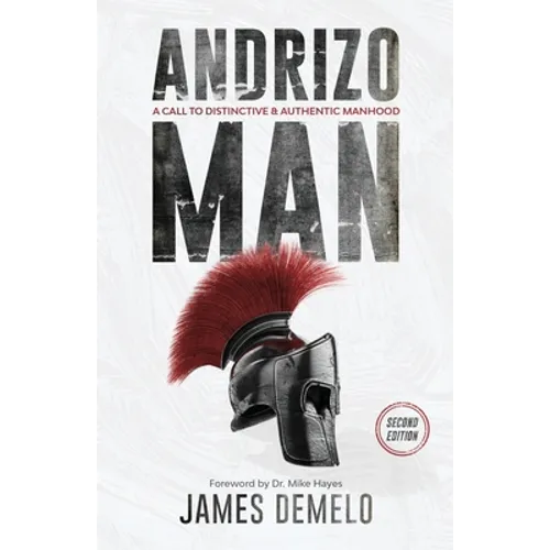 Andrizo Man: A Call To Distinctive & Authentic Manhood
