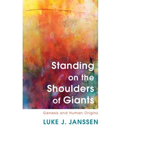 Standing on the Shoulders of Giants: Genesis and Human Origins