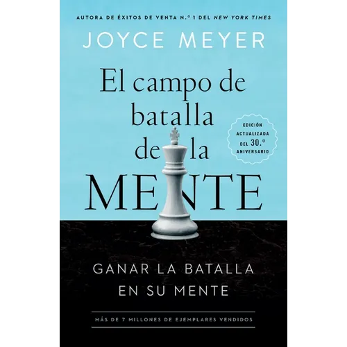 El Campo de Batalla de la Mente: Ganar La Batalla En Su Mente