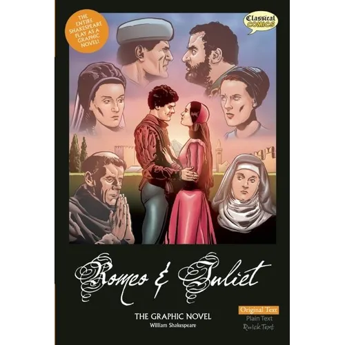 Romeo and Juliet the Graphic Novel: Original Text