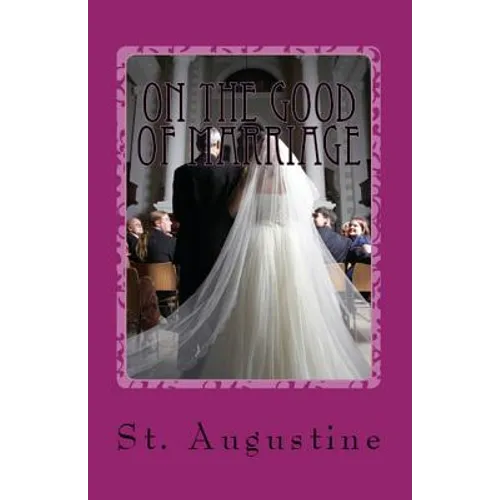 On the Good of Marriage