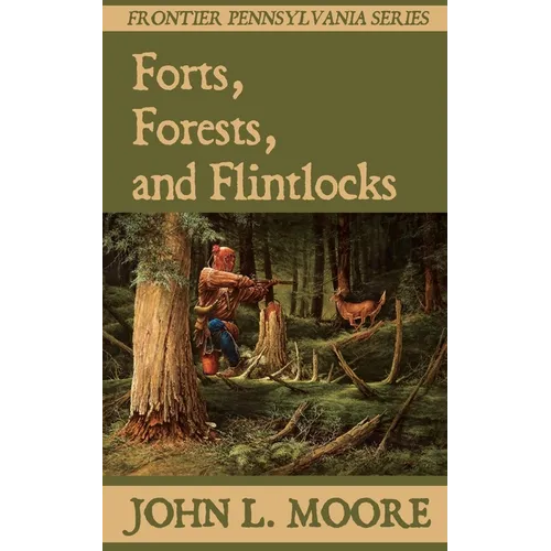 Forts, Forests, and Flintlocks