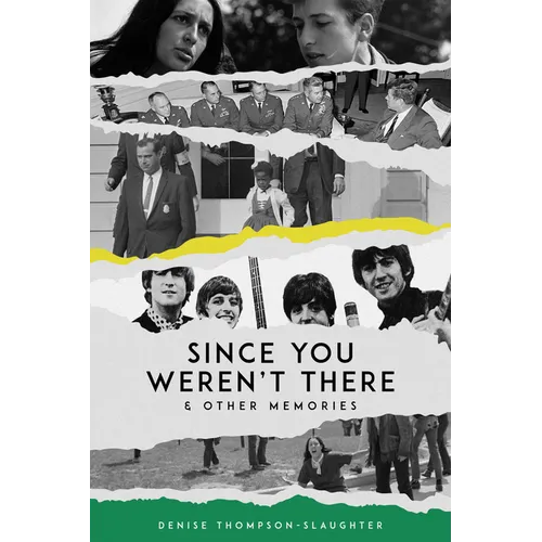 Since You Weren't There & Other Memories