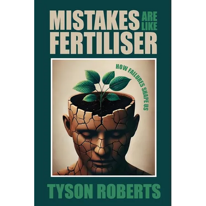 Mistakes Are Like Fertiliser - Paperback