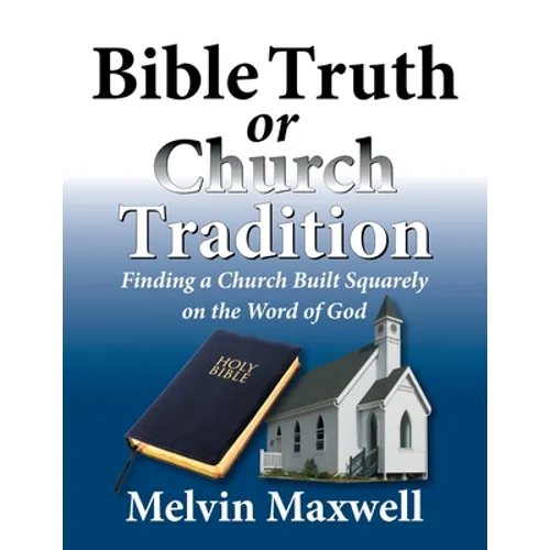 Bible Truth or Church Tradition