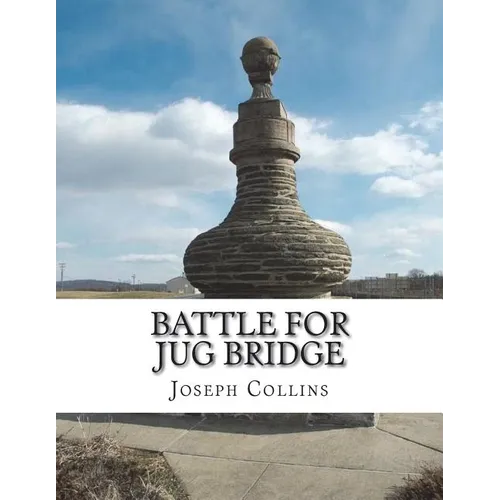 Battle For Jug Bridge
