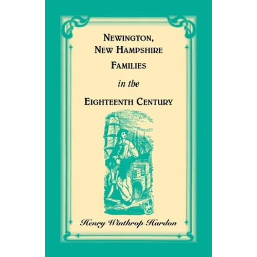 Newington, New Hampshire Families in the Eighteenth Century