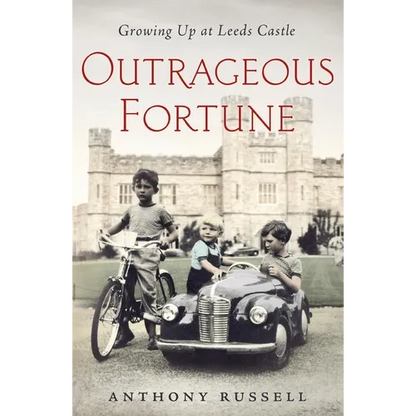 Outrageous Fortune: Growing Up at Leeds Castle - Paperback