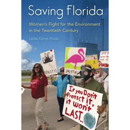 Saving Florida: Women's Fight for the Environment in the Twentieth Century