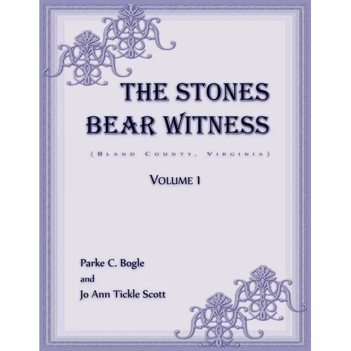 The Stones Bear Witness (Bland County, Virginia)