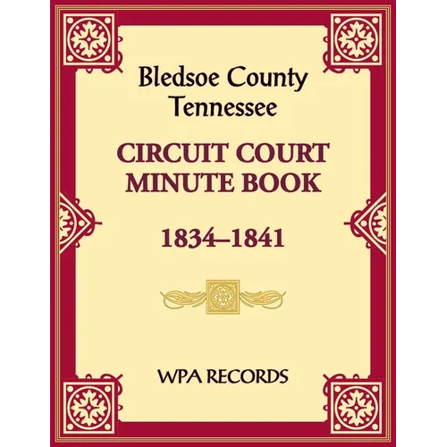 Bledsoe County, Tennessee Circuit Court Minute Book, 1834-1841